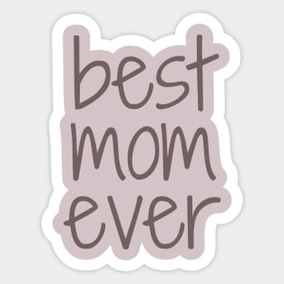 Best Mom Ever Sticker